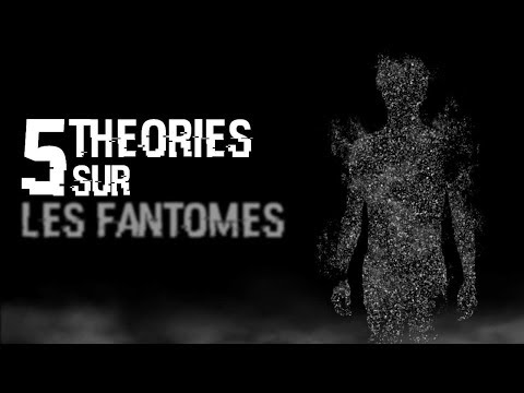 Vidéo: Théories Fantômes - Vue Alternative