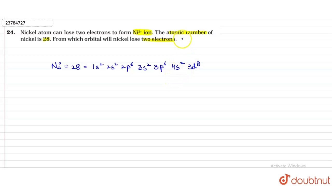 Nickel Atom Can Lose Two Electrons To Form Ni 2 Ion The Atomic Number Youtube