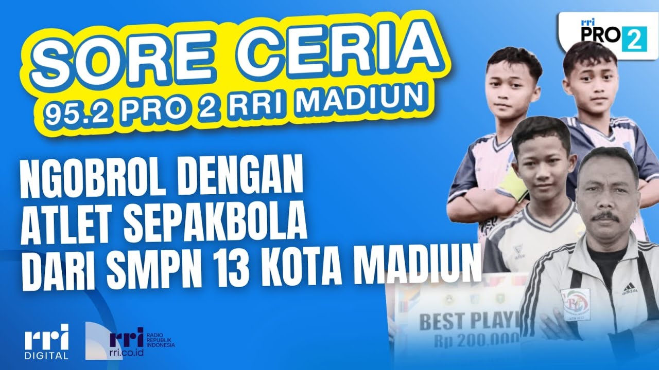 NGOBROL DENGAN ATLET SEPAKBOLA DARI SMPN 13 KOTA MADIUN