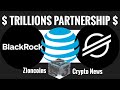 XLM STELLAR PUMPING 💰 BLACKROCK DEAL EXPOSED