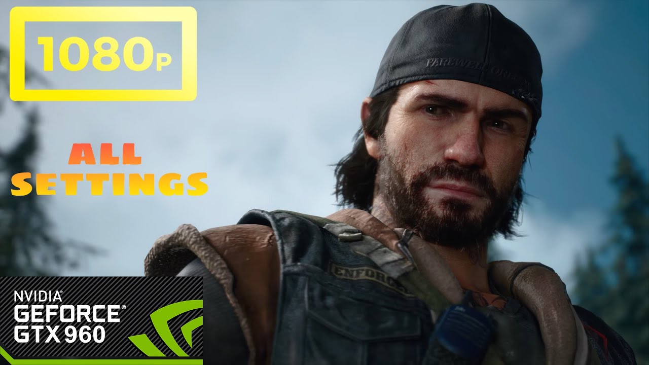 Days Gone GTX 960 gameplay on 1080p All settings