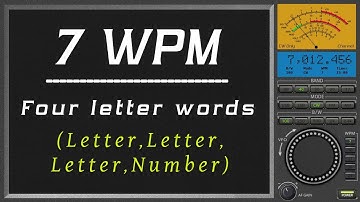 7wpm Four letter words letter,letter,letter,number, cw morse code course