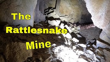I Stepped On A Rattlesnake : The Rattlesnake Mine