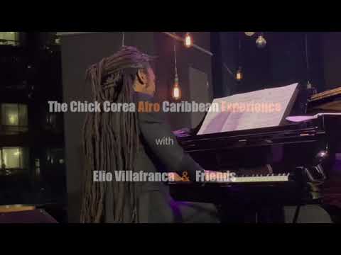 Chick Corea Afro Caribbean Experience with Elio Villafranca &amp; Friends