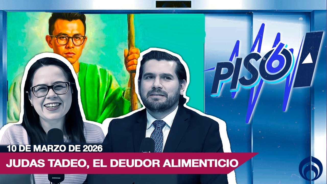 JUDAS TADEO, EL DEUDOR ALIMENTICIO | PISO 6 | EN VIVO | 10/03/26