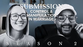 Submission, Control, and Manipulation in Marriage [PART 1]