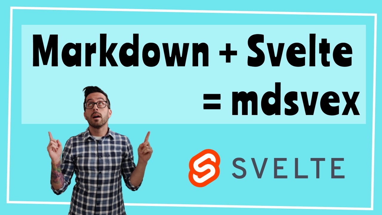 Using mdsvex with SvelteKit (Markdown + Svelte!)