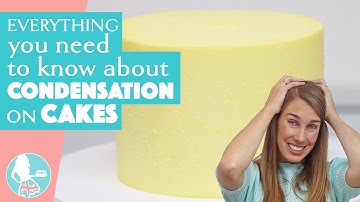 CONDENSATION on Cakes | Everything You Need to Know