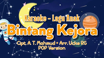Karaoke BINTANG KEJORA - Cipt. A. T. Mahmud - Lagu Anak | Arr. Ucke RG