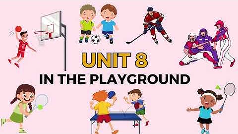 GET READY FOR STARTERS (VOCABULARY) - UNIT 8: IN THE PLAYGROUND