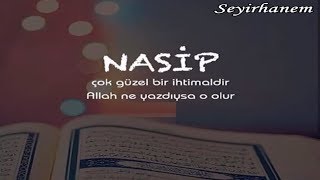 Nasip, Çok güzel bir ihtimaldir, Allah ne yazdıysa o olur...