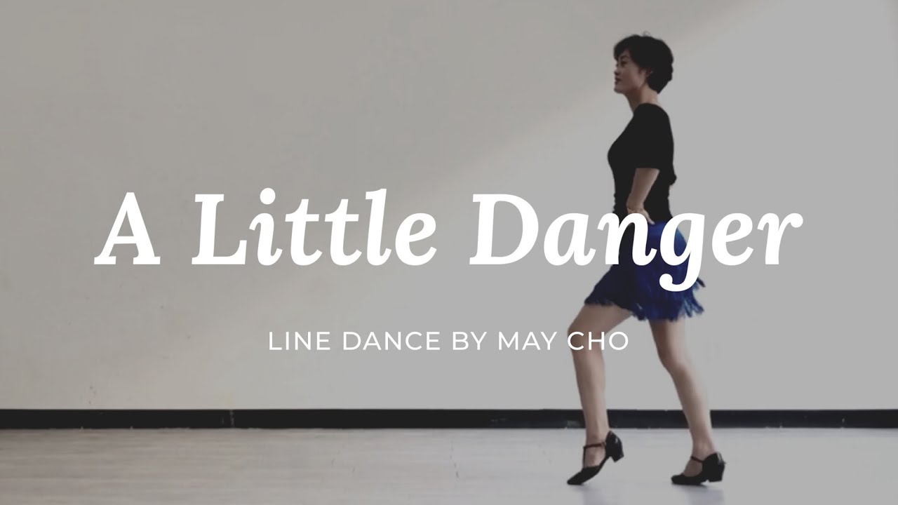A Little Danger Line Dance (Beginner) Dance by May Cho YouTube