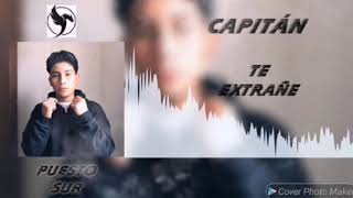 Video thumbnail of "Capitán- Te extrañe"