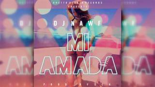 DJ NAWF - Mi Amada (Prod.By SCK) Resimi