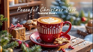 Peaceful Christmas Jazz 🎄Background Music & Relaxing Holiday for Peaceful Mood