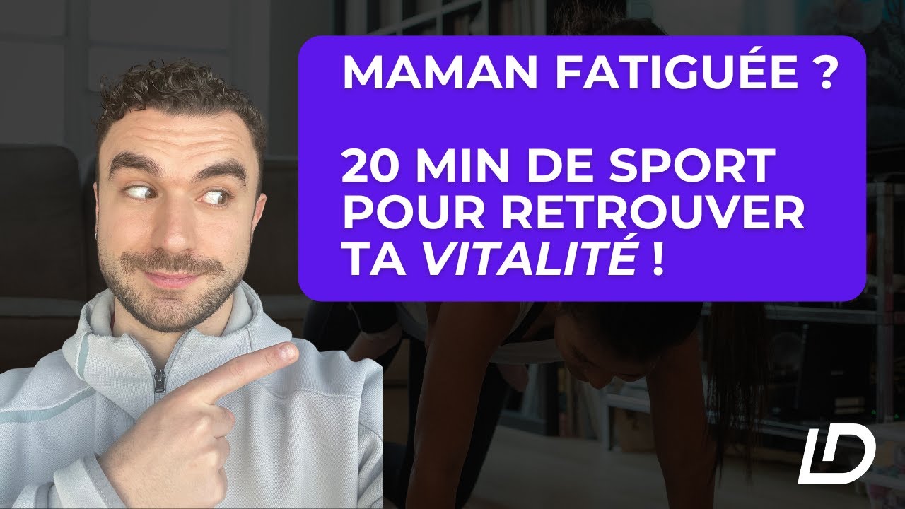 Sport Spécial Mamans Fatiguées : 20 min pour recharger les batteries ...