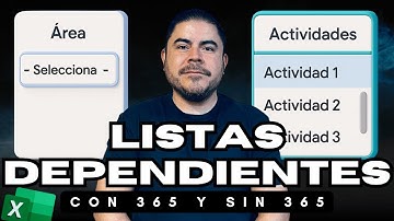 Cómo crear Listas Dependientes en Excel: Con 365 y Sin 365