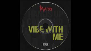Maino - VIBE WITH ME (Official Audio)