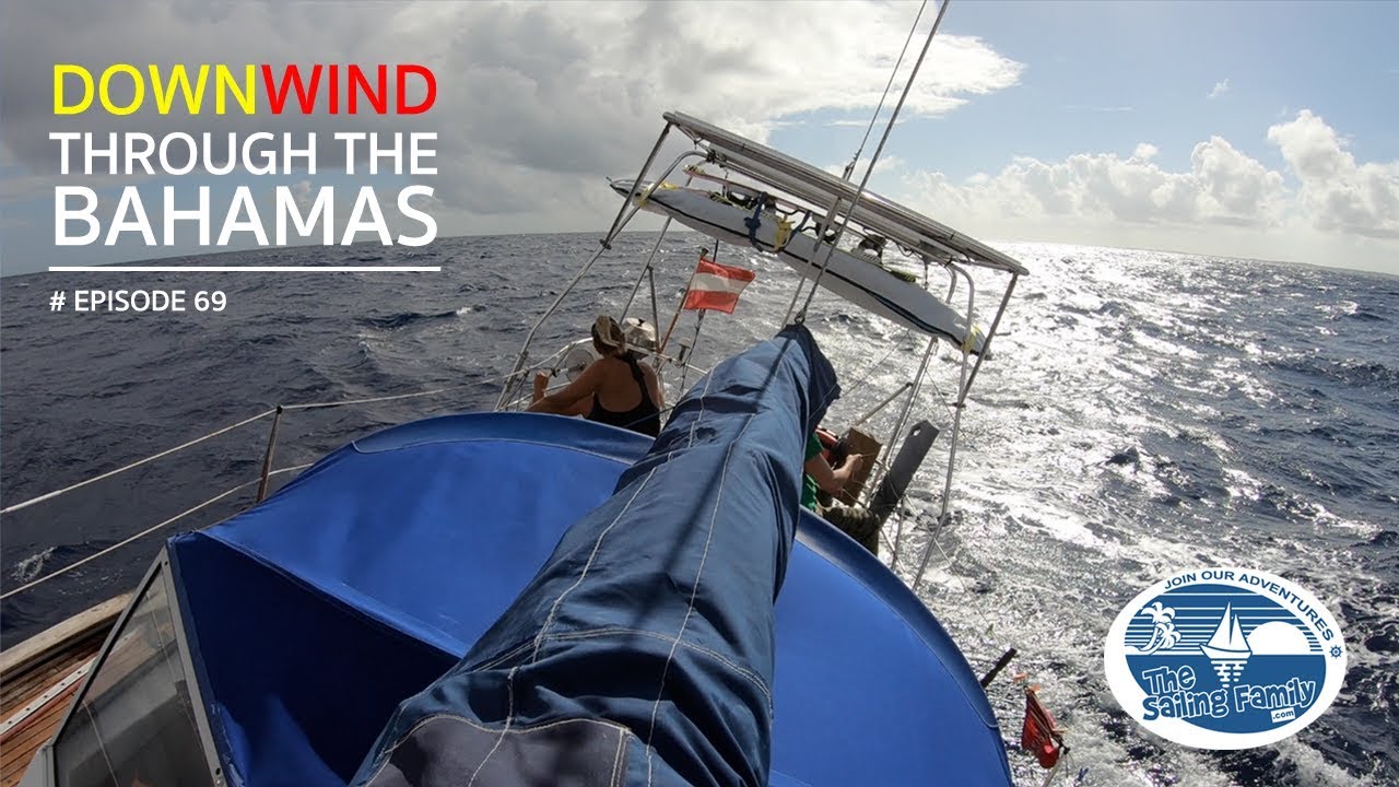 Downwind through the Bahamas (The Sailing Family) Ep.69