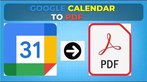 How To Save GOOGLE CALENDAR as PDF