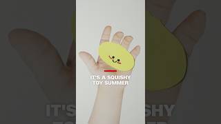 It's a squishy toy summer