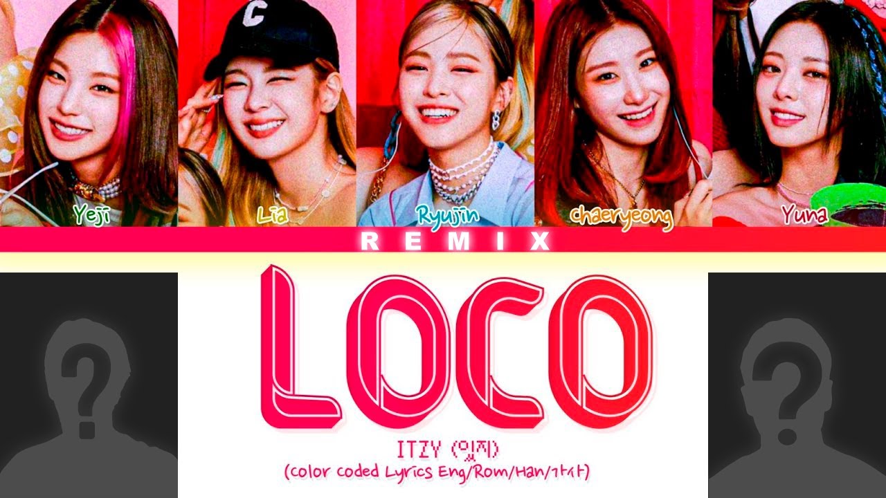 ITZY - LOCO [OFFICIAL VIDEO] REMIX - YouTube