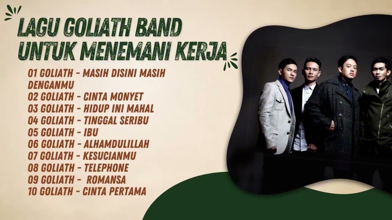 KOMPILASI LAGU GOLIATH BAND UNTUK MENEMANI KERJA | TOP 10 LAGU | MASIH DISINI MASIH DENGANMU