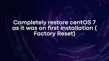 CentOS 7 volledig herstellen zoals het was bij de eerste installatie (fabrieksinstellingen herste...