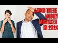 Avoid These Money Mistakes: 2024 Strategies