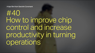 How to improve chip control in turning operations - Tips film #40