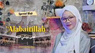 'Ala Baitillah ( عَلَى بَيْتِ اللهْ ) Cover By Syifa Nurfadhilah