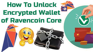How To Unlock Encrypted Wallet of Ravencoin Core | RVN Tutorials