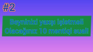 Dünyanın Ən Çətin Məntiqi Testi Bir-Birindən Çətin 10 Məntiqi Sual - Məntiqi Testlər 