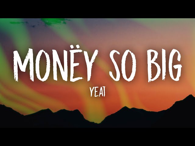 Yeat - Money So Big (Instrumental/TikTok Remix) class=