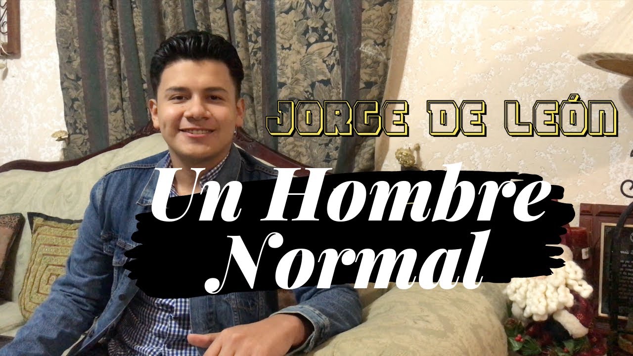 Hombre Normal-COVER- Jorge De León 🦁