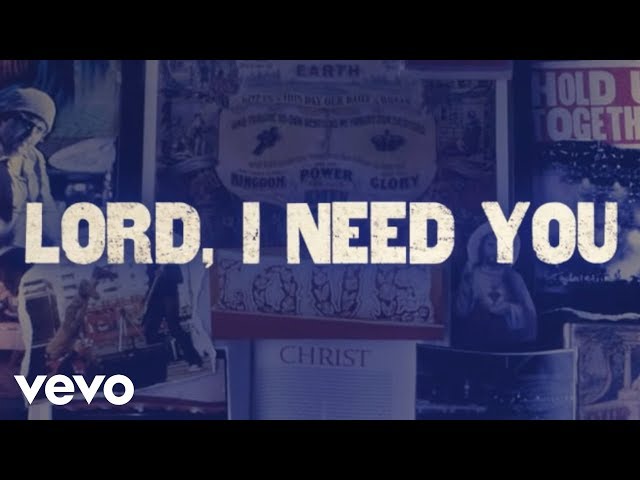 Matt Maher - Lord, I Need You (Official Lyric Video) class=