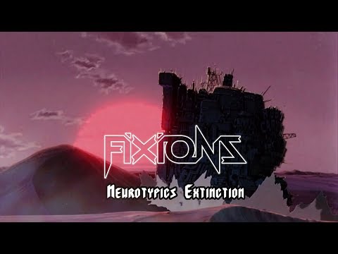 Fixions - Neurotypics Extinction (NEW ALBUM OUT NOW)