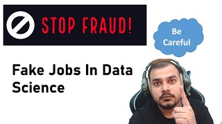 Fake Jobs In Data Science- Be Careful And Report Them