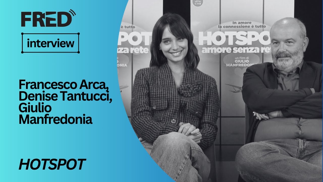 FRED's Interview: Francesco Arca, Denise Tantucci, Giulio Manfredonia - HOTSPOT - Alice nella Città