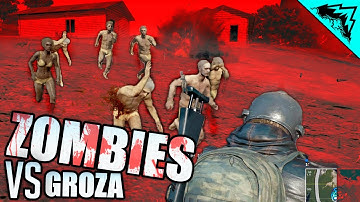 ZOMBIES VS GROZA - PlayerUnknown