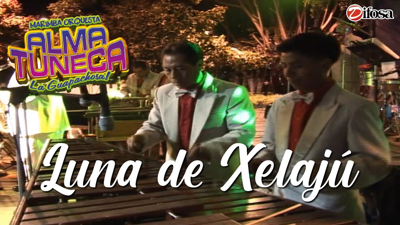 Luna de Xelajú Marimba Orquesta Alma Tuneca YouTube