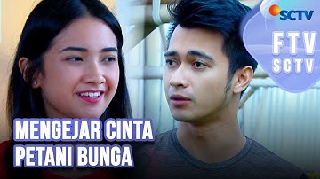 FULL FTV SCTV - Mengejar Cinta Petani Bunga | Eza Gionino dan Nadya Arina