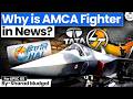 Why is AMCA Fighter in News? | India’s ₹15,000 Cr Gamble! | HAL | TATA | StudyIQ IAS English