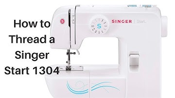 How To Thread A Singer | Start 1304 Sewing Machine