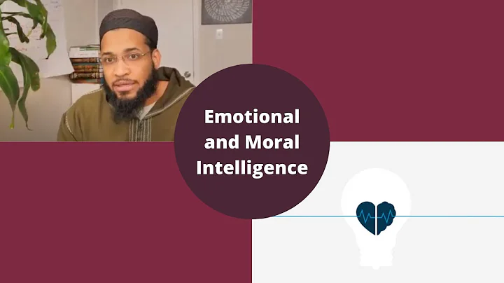 The Prophetic Model of Emotional and Moral Intelligence - Shaykh Mikaeel Smith