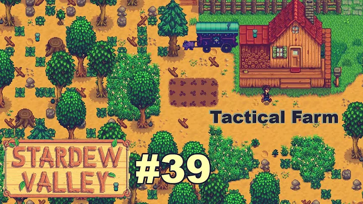 Stardew Valley Let's play ~ Tactical farm #39