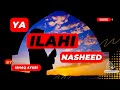 Ya Ilahi - Powerful Nasheed By Ishaq Ayubi #islam #quran #muslim #shorts