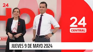 24 Tarde - jueves 9 de mayo 2024 | 24 Horas TVN Chile