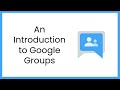 An introduction to Google Groups