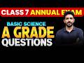 Class 7 Annual Exam | Basic Science | A Grade Questions | Exam Winner